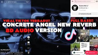 Download lagu DJ CONCRETE ANGEL NEW REVERB VERSION 8D AUDIO FULL BASS TREND TIKTOK 2025 mp3