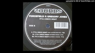 Forcefield Ft. Gregory Jones - It's A Disco Night (Extended Version)