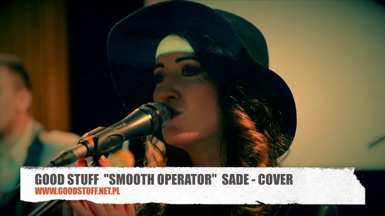 GOOD STUFF "SMOOTH OPERATOR"   SADE   COVER