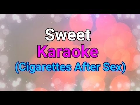 SWEET (Cigarettes After Sex) - KARAOKE/instrumental