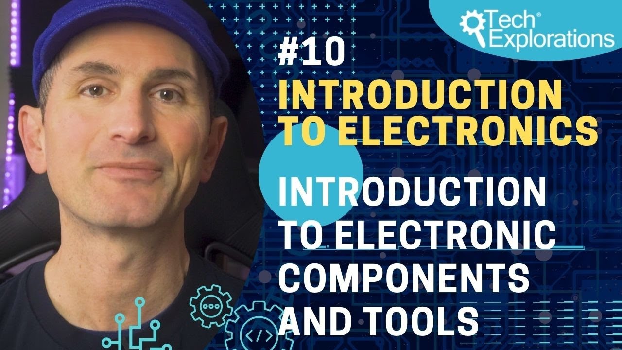 Introduction to Electronics: Introduction to electronic components and tools