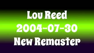 Lou Reed 2004-07-30 (Live at Fuji Rock Festival, Japan) New Remaster