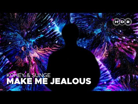 Kohey, Sunge - Make Me Jealous (Hard Dance/Big Room)