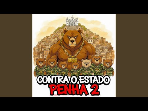 CONTRA O ESTADO PENHA 2