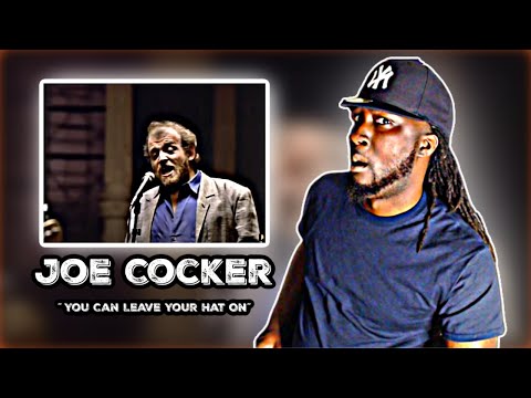 HOLY CRAP!.. *First Time Hearing* Joe Cocker - You Can Leave Your Hat On | REACTION