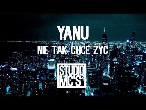 Yanu - Nie Tak Chce Żyć prod. Żuber