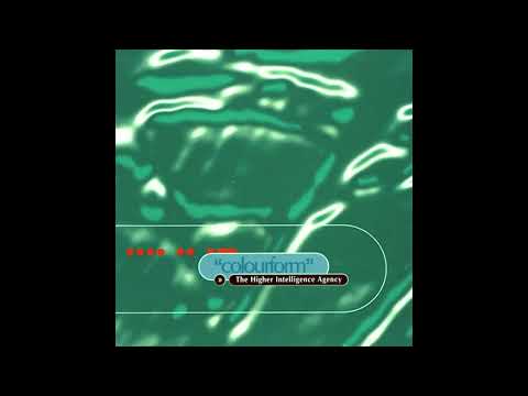 The Higher Intelligence Agency - Colourform 1993