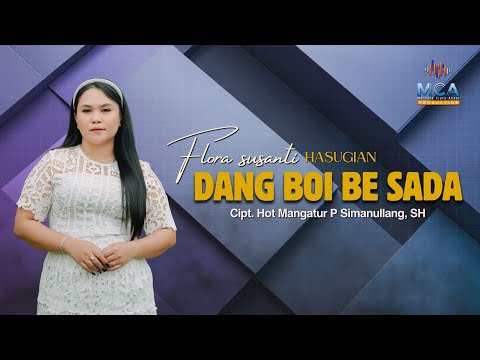 FLORA SUSANTI HASUGIAN || DANG BOI BE SADA || LAGU BATAK TERBARU 2026 (OFFICIAL MUSIC VIDEO)