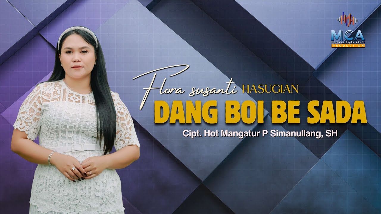 Lirik Lagu Batak Dang Boi Be Sada - Flora Susanti Hasugian