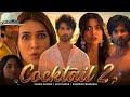 Cocktail 2 2026 Full Movie Hindi Dubbed Action Romance Drama New South Hindi Dubbed Movie