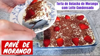 Torta de Bolacha Deliciosa | Como Fazer o Melhor Pavê de Morango com Nata e Leite Condensado!