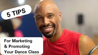5 TIPS FOR PROMOTING YOUR DANCE CLASS (2021)