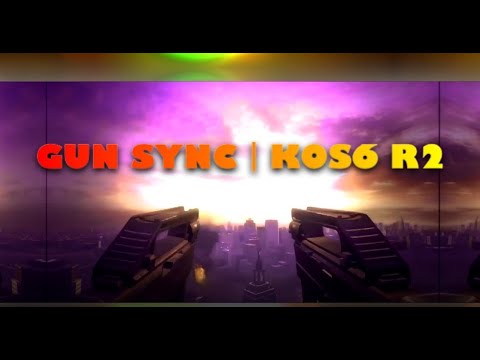 #KOS6 R2 丨GUN SYNC