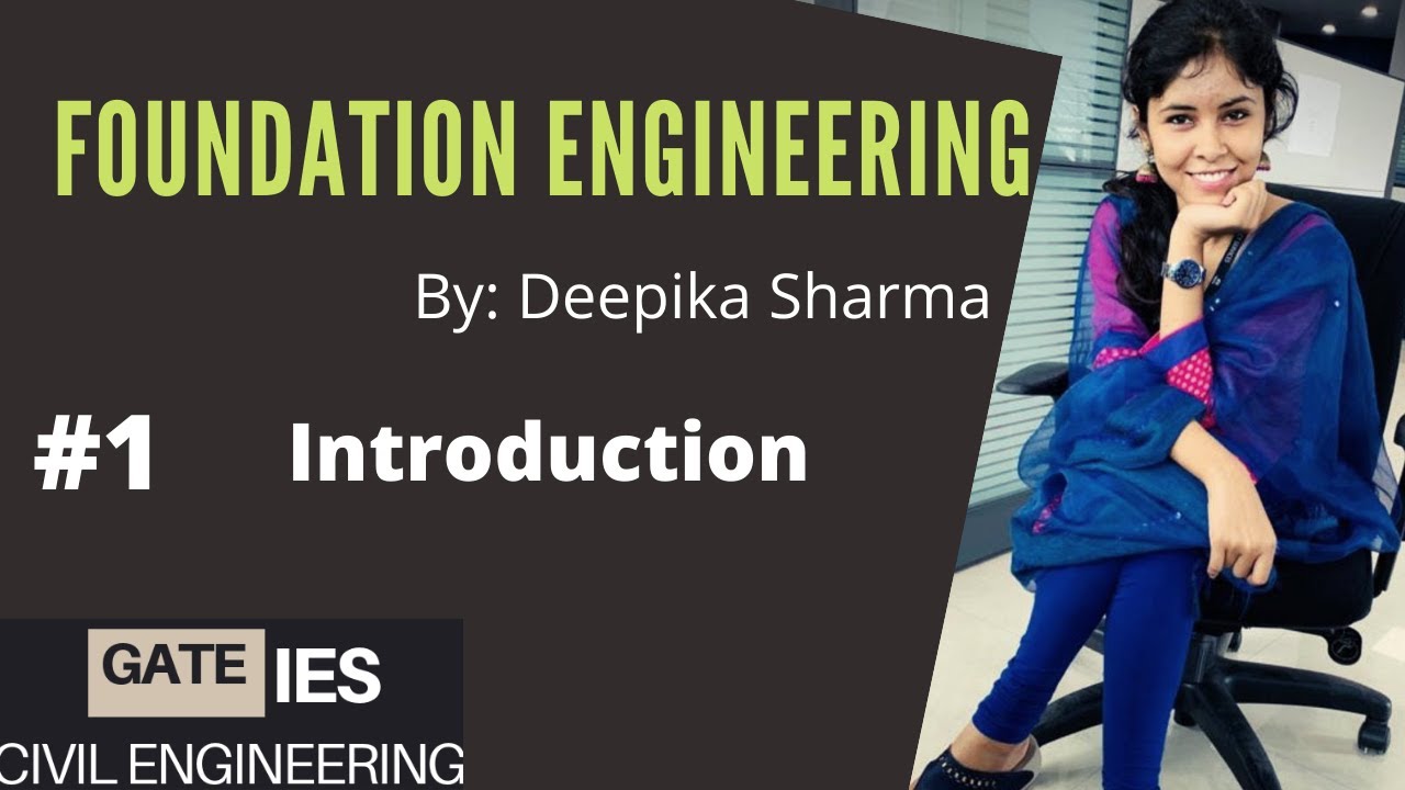 1. INTRODUCTION Foundation Engineering