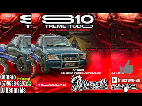 CD S10 TREME TUDO DO KAICK WARMLING DE SANGÃO-SC - BY DJ RENAN MS