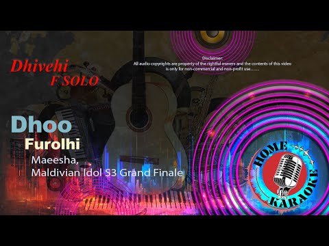 Dhoo Furolhi | F Solo - Maeesha, Maldivian Idol S3Grand Finale | Home Karaoke