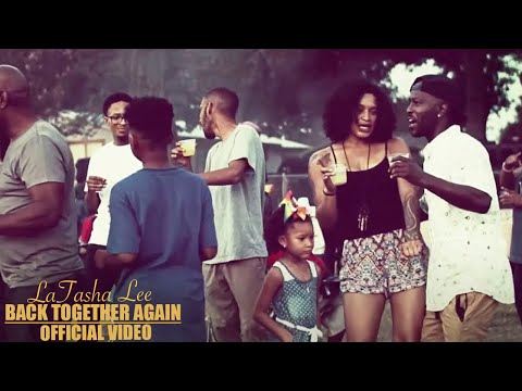 LaTasha Lee - Back Together Again -  (Official Music Video)