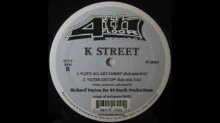 K. Street - Gotta Get Up (Dub Mix)
