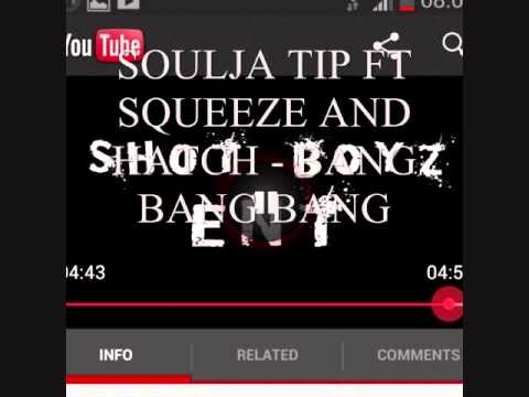Soulja Tip ft Squeeze and Hatch -Bang