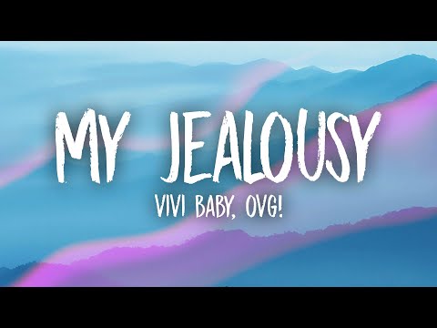 vivi baby, ovg! - MY JEALOUSY (Lyrics)