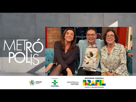 Metrópolis Entrevista: Barbara Gancia e Marisa Orth | 15/05/25