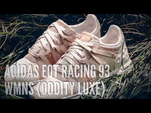 ADIDAS EQT RACING 93 WMNS (ODDITY LUXE)/ SNEAKERS T