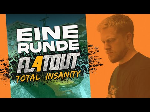 FlatOut 4: Total Insanity | Erste Runde zum Reinschauen 🚗💥
