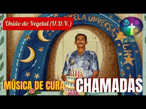 Chamadas - U.D.V. (União do Vegetal)