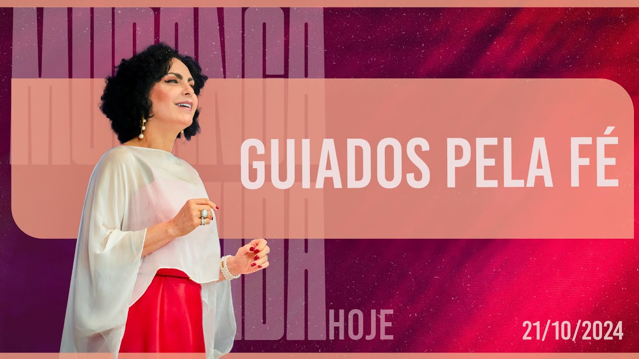 Guiados pela fé || Mudança de Vida Hoje