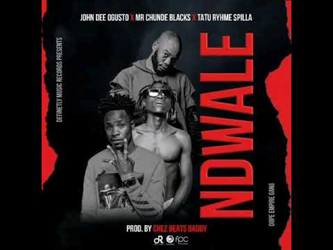 John Dee Ogusto X Mr Chunde Blacks X Tatu Rhyme Spilla__Ndwale_Prod By Chez B Dmr (Official Audio)