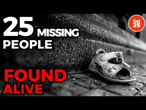 25 Missing People That Were Mysteriously FOUND ALIVE