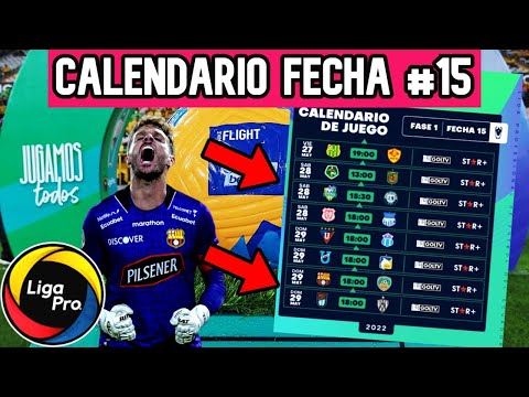 🔥😱🇪🇨 OFICIAL! CALENDARIO ÚLTIMA FECHA LIGA PRO ECUADOR 2022 / FASE 1