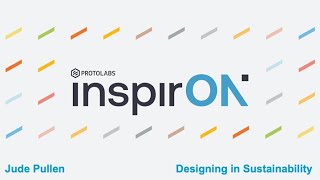 Designing in Sustainability | ProtoLabs - Webinar Series Intro