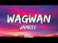 WAGWAN Jamesy Lyrical Video