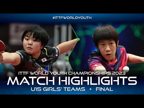 Mao Takamori vs Ding Yijie | U15 Girls' Teams Final | ITTF World Youth Championships 2023