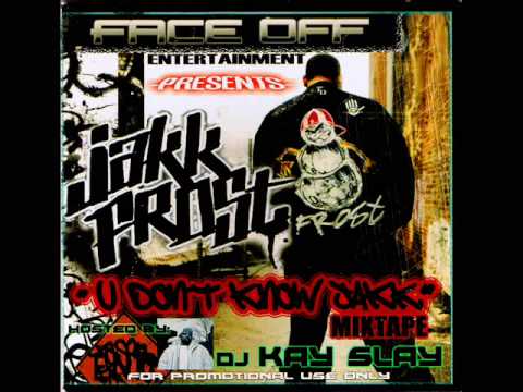 Jakk Frost - U Don't Know Jakk - Class Is In Session
