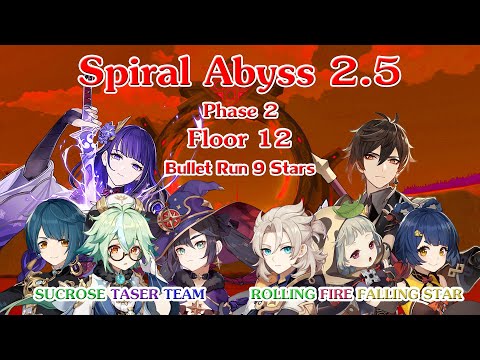 Spiral Abyss 2.5 Phase 2 - Floor 12 - Bullet Run - 9 Stars - Sucrose Taser+Rolling Fire Falling Star