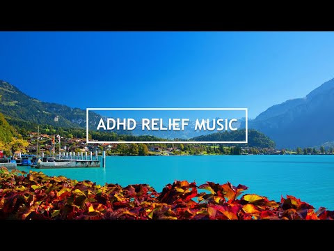 ADHD Music Therapy: ADD/ADHD Intense Relief Music for Deep Focus, Study and Extended