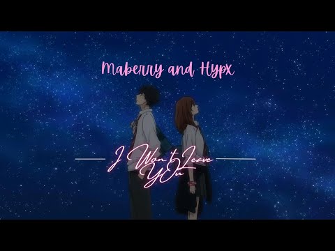 Maberry and Hypx - I Won't Leave You