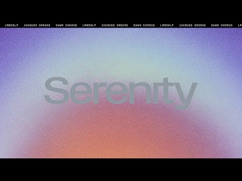 Jacques Greene - Serenity