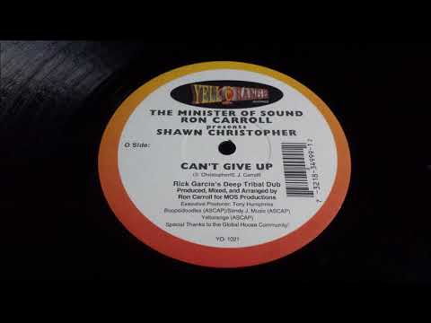Ron Carrol Presents Shawn Christopher ‎- Can't Give Up (Rick Garcia's Deep Tribal Dub)