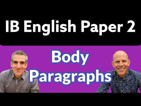 IB English: Paper 2 - Writing Body Paragraphs