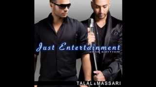 TALAL &amp; MASSARI - Just Entertainment