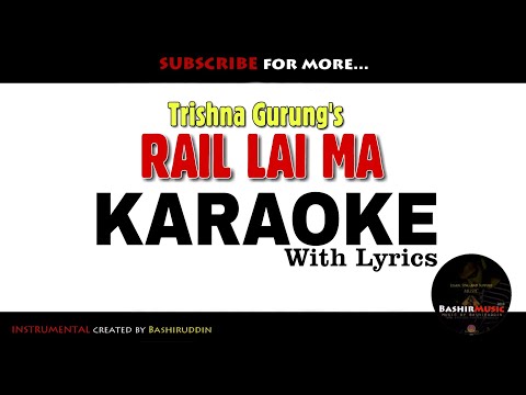 Rail Lai Ma (Trishna Gurung) - KARAOKE With Lyrics & Chords || Nepali Karaoke Song || BasserMusic