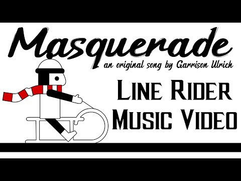 Garrison Ulrich - Masquerade [OFFICIAL MUSIC VIDEO] (LINE RIDER)