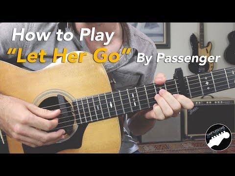 How to Play Passenger "Let Her Go" | Full Guitar Lesson Video