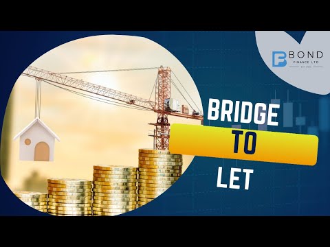 What is Bridge-To-Let Finance, explained by Bond Finance Ltd.
