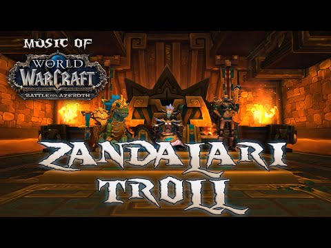 Zandalari Troll - Music of WoW Battle for Azeroth: Tides of Vengeance