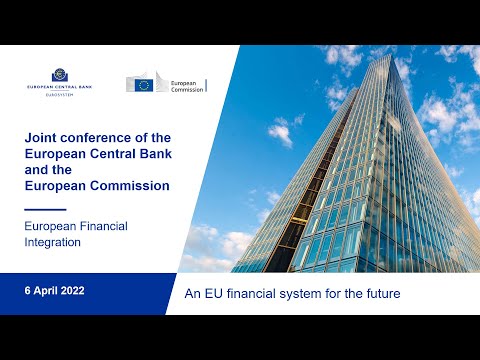 Joint conference of European Central Bank & European Commission on European financial integration
