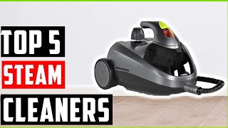 Top 5 Best Steam Cleaners of 2026 |  Don't Buy Until You Watch This!
